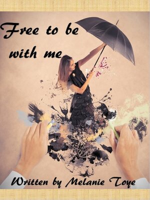 cover image of Free to be with me